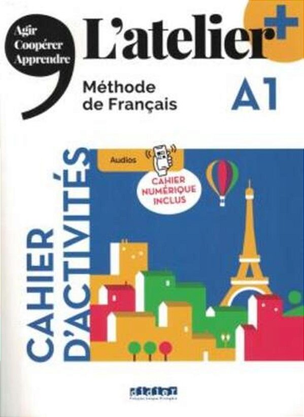 L'Atelier+ A1 - Cahier + Cahier Numerique