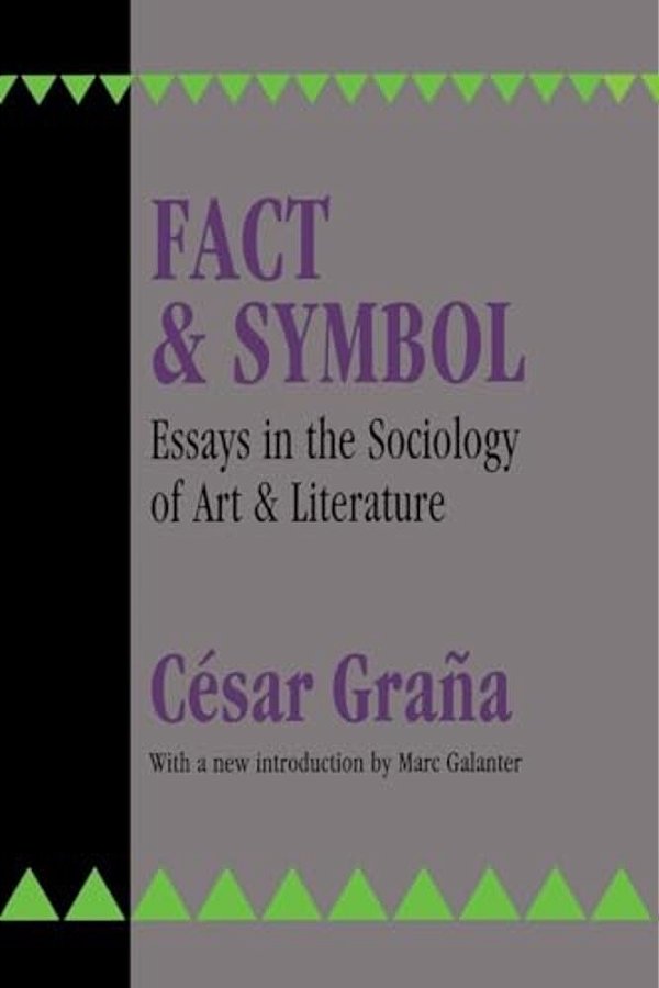 Fact And Symbol: Essays In The Sociology Of Art And Literature-..
