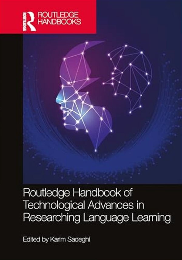 Routledge Handbook Of Technological Advances In Researching Language Learning-..