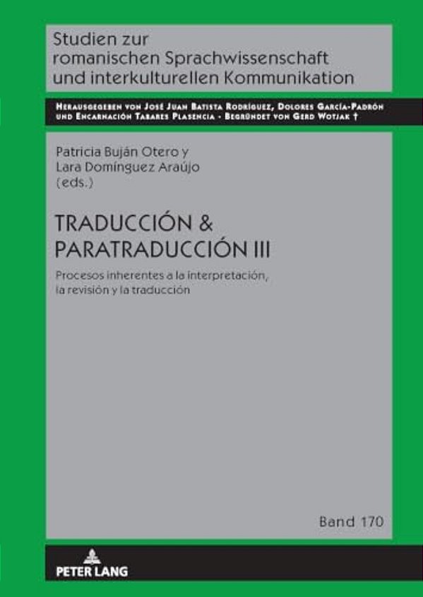Traducción & Paratraducción III: Procesos Inherentes A La Interpretación, La Revisión Y La Traducción-..