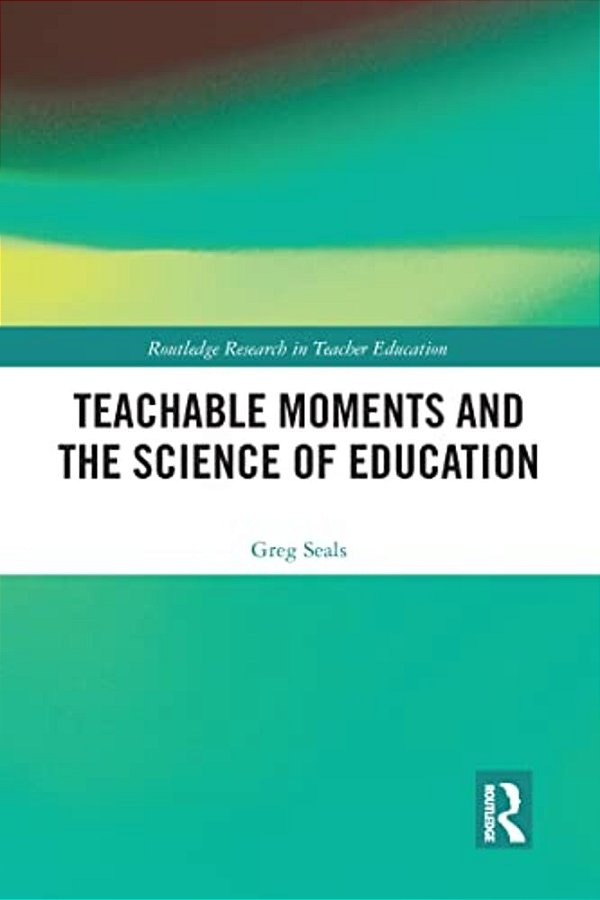 Teachable Moments And The Science Of Education-..