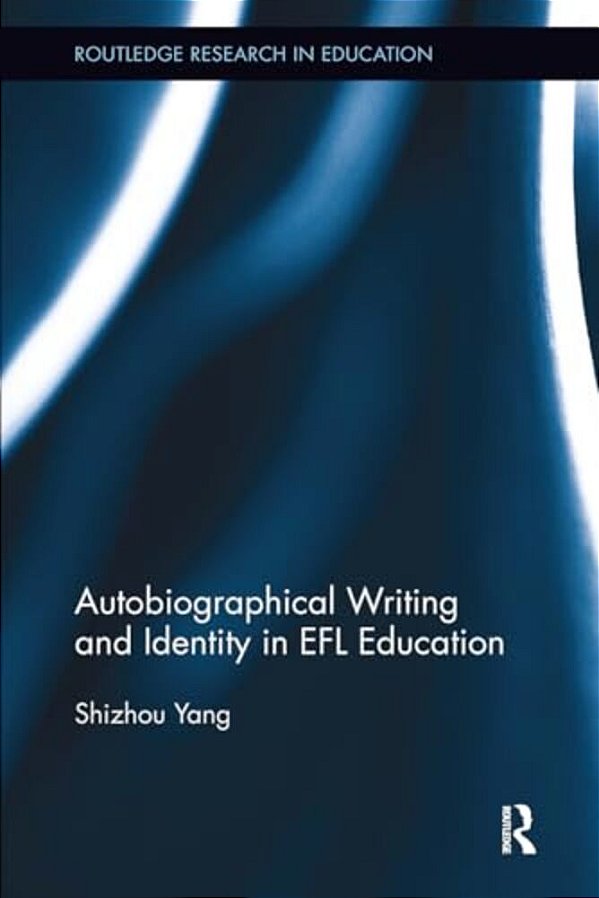 Autobiographical Writing And Identity In Efl Education-..