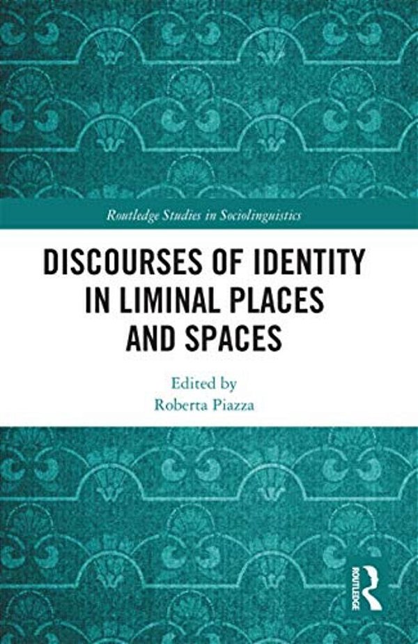 Discourses Of Identity In Liminal Places And Spaces-..