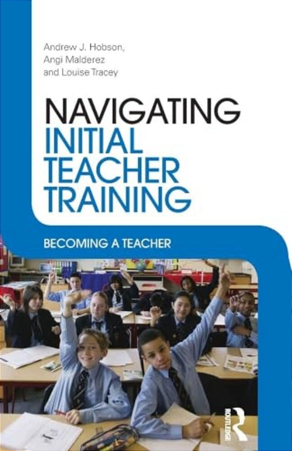 Navigating Initial Teacher Training: Becoming A Teacher-..