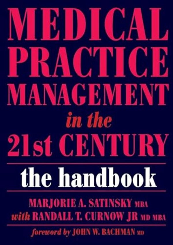 Medical Practice Management In The 21St Century: The Epidemiologically Based Needs Assessment Reviews, V. 2, First Series-..