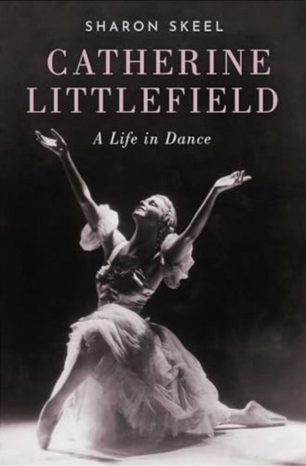 Catherine Littlefield: A Life In Dance-..