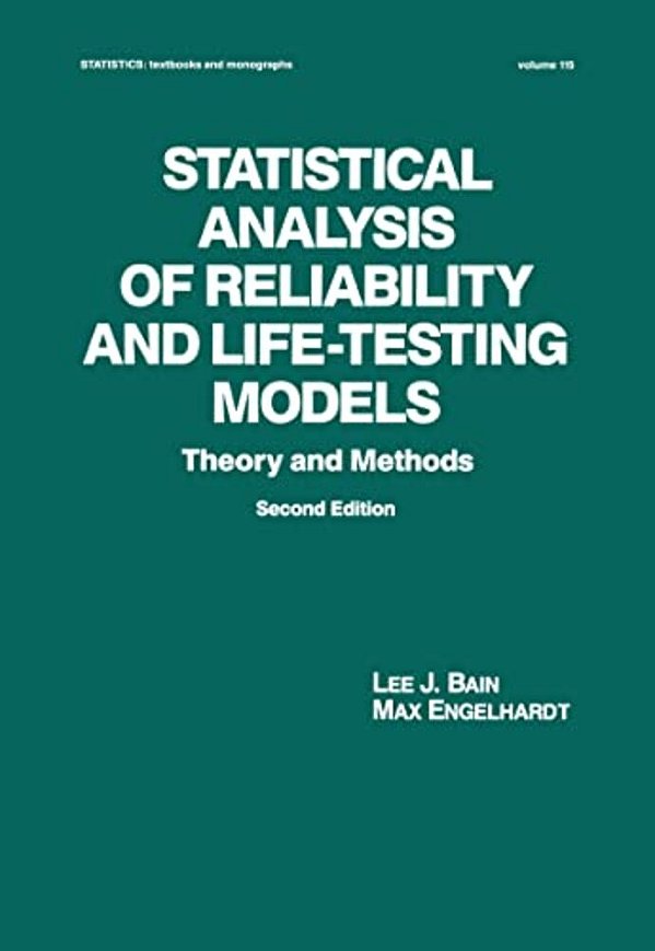 Statistical Analysis Of Reliability And Life-Testing Models: Theory And Methods, Second Edition,-..