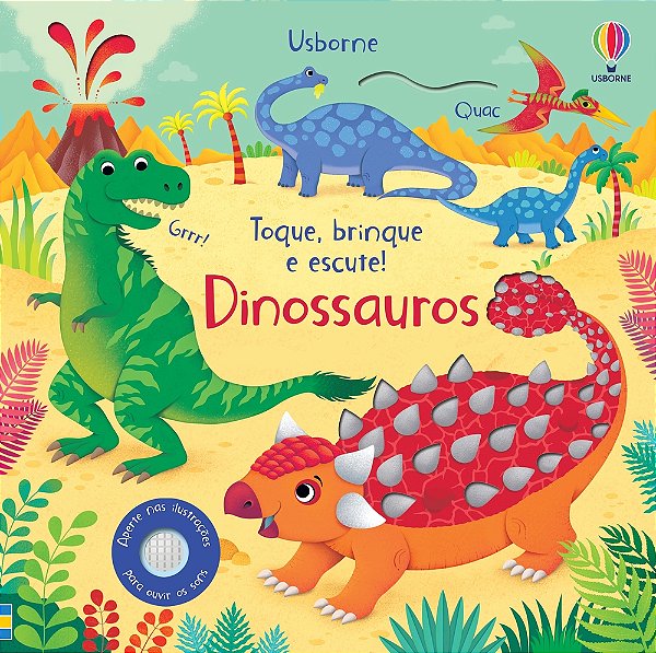 Dinossauros: Toque, Brinque E Escute!