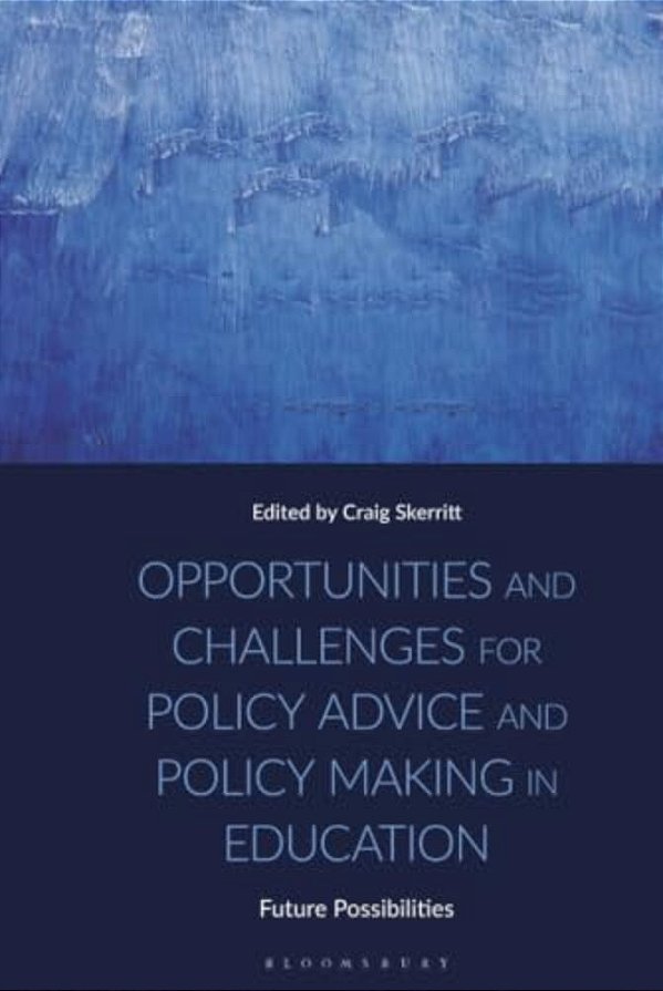 Opportunities And Challenges For Policy Advice And Policy Making In Education: Future Possibilities-..