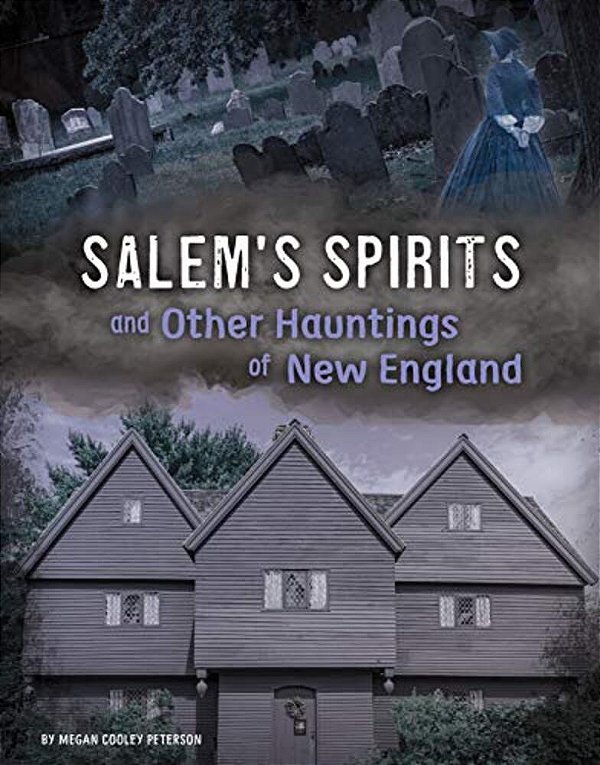 Salem's Spirits And Other Hauntings Of New England-..