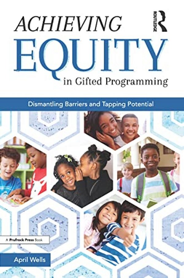 Achieving Equity In Gifted Programming: Dismantling Barriers And Tapping Potential-..