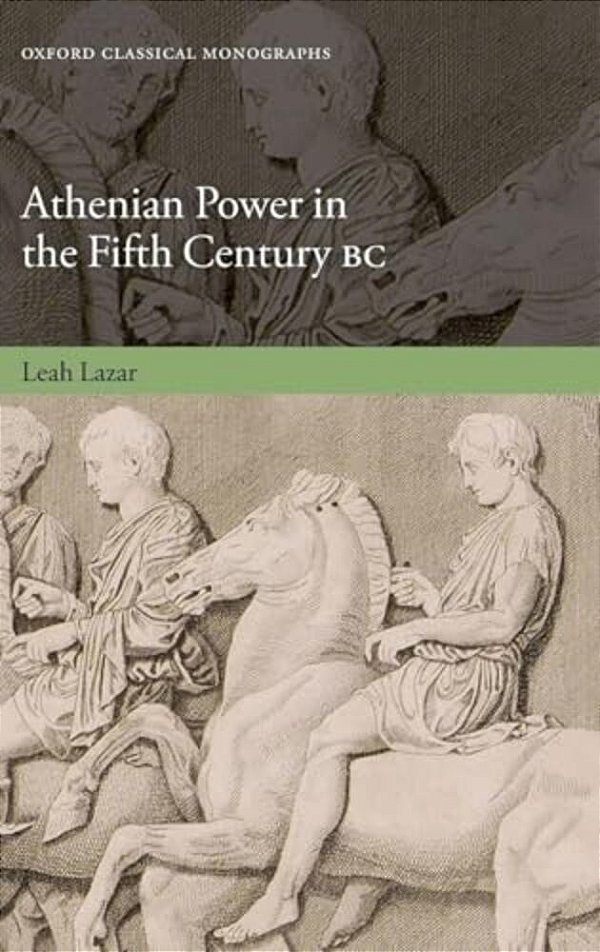 Athenian Power In The Fifth Century Bc-..