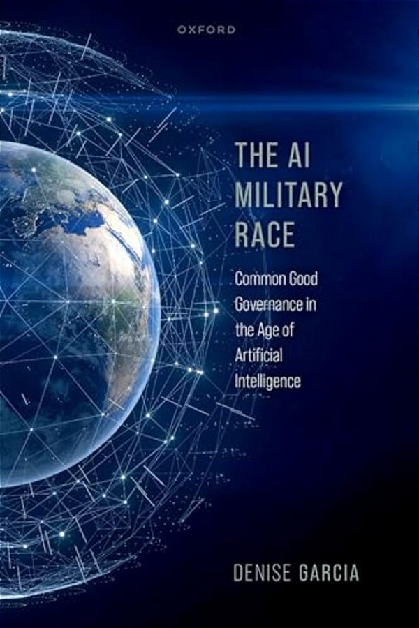 Ai Military Race: Common Good Governance In The Age Of Artificial Intelligence-..