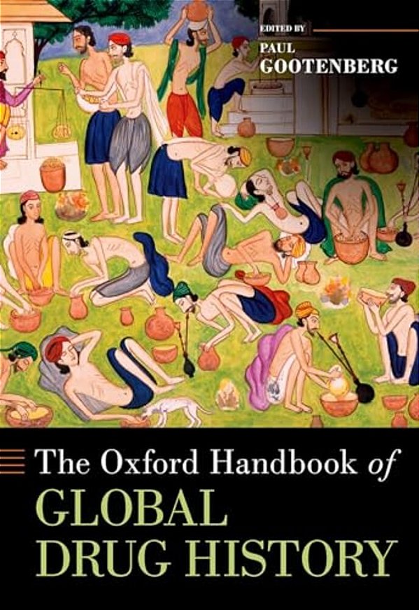 Oxford Handbook Of Global Drug History-..