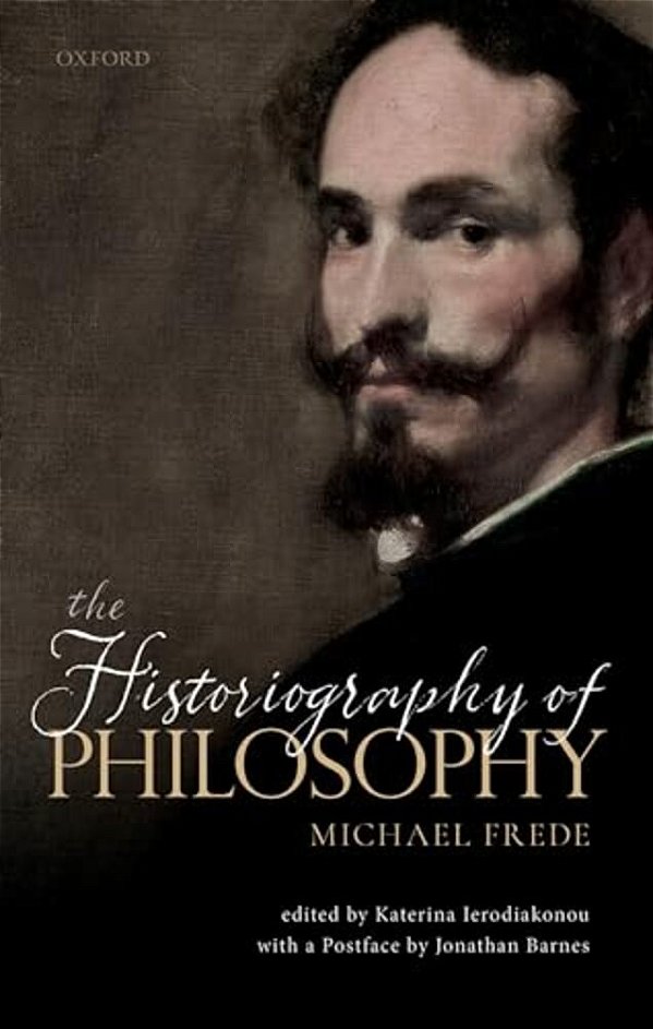 Historiography Of Philosophy: With A Postface By Jonathan Barnes-..