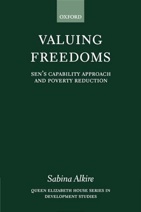 Valuing Freedoms: Sen's Capability Approach And Poverty Reduction-..