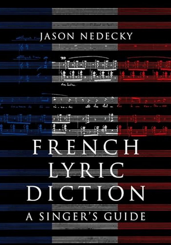 French Lyric Diction: A Singer's Guide-..