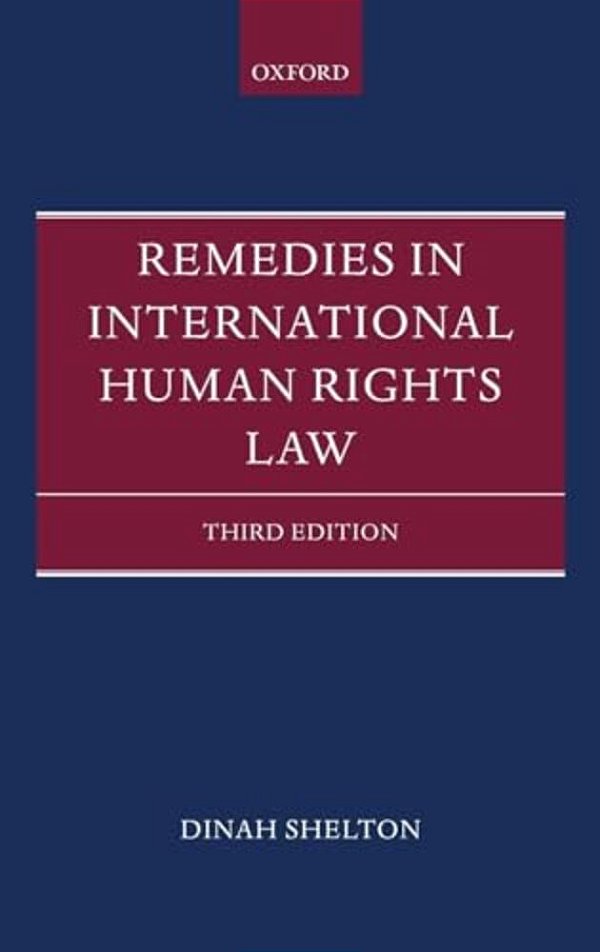 Remedies In International Human Rights Law (Revised)-..