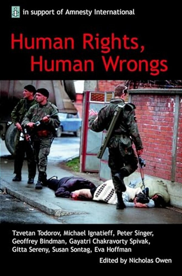 Human Rights, Human Wrongs: The Oxford Amnesty Lectures 2001-..