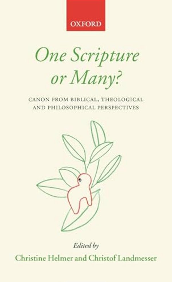 One Scripture Or Many?: Canon From Biblical, Theological, And Philosophical Perspectives-..
