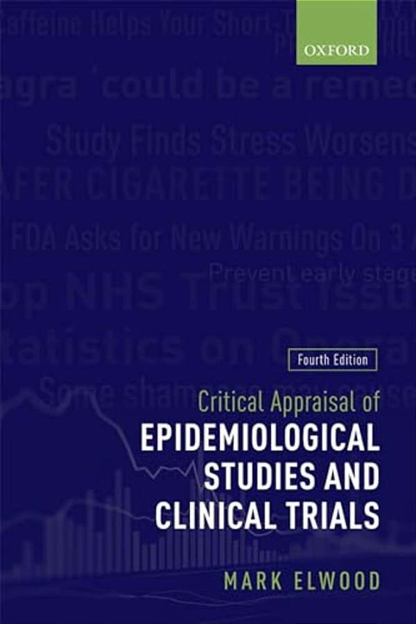 Critical Appraisal Of Epidemiological Studies And Clinical Trials-..