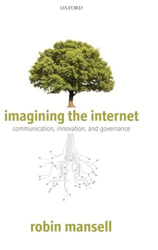 Imagining The Internet: Communication, Innovation, And Governance-..