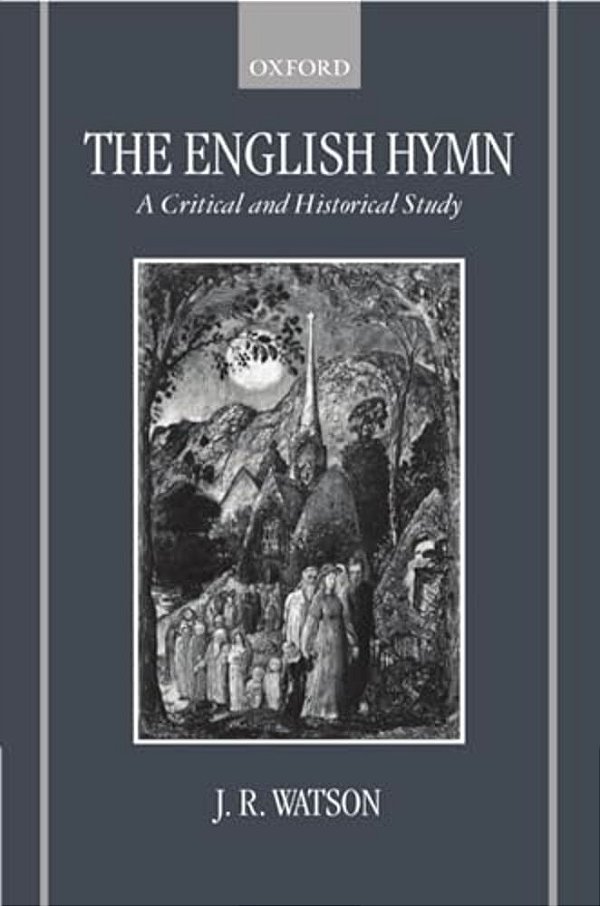 The English Hymn: A Critical And Historical Study-..