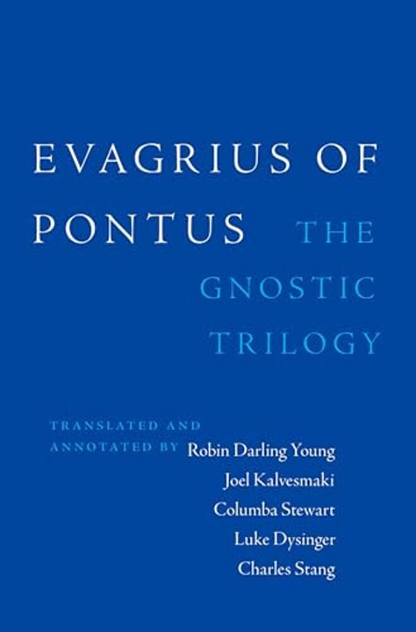 Evagrius Of Pontus: The Gnostic Trilogy-..