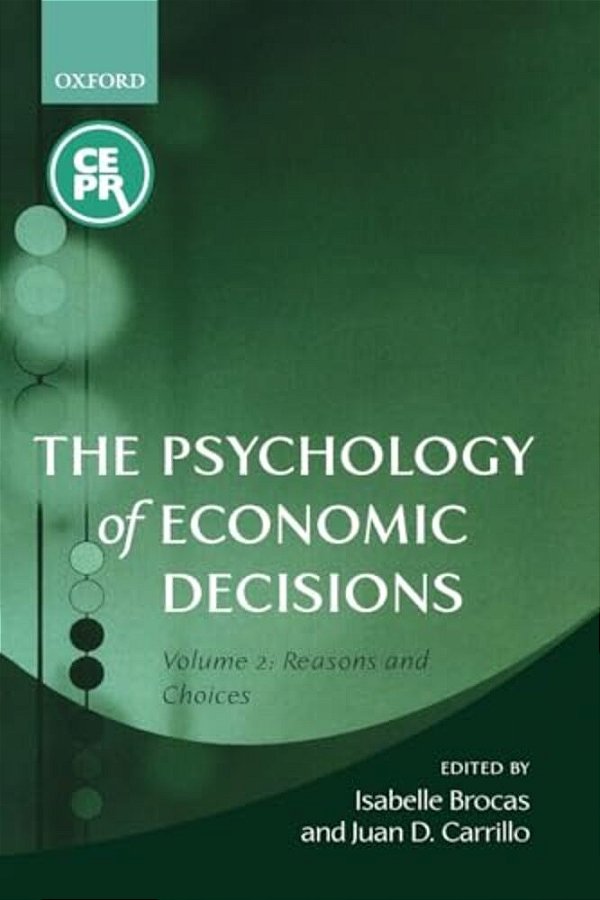 The Psychology Of Economic Decisions: Volume 2: Reasons And Choices-..