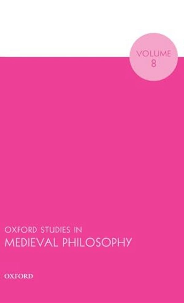Oxf Studies Medieval Philos V8 Osmp C-..