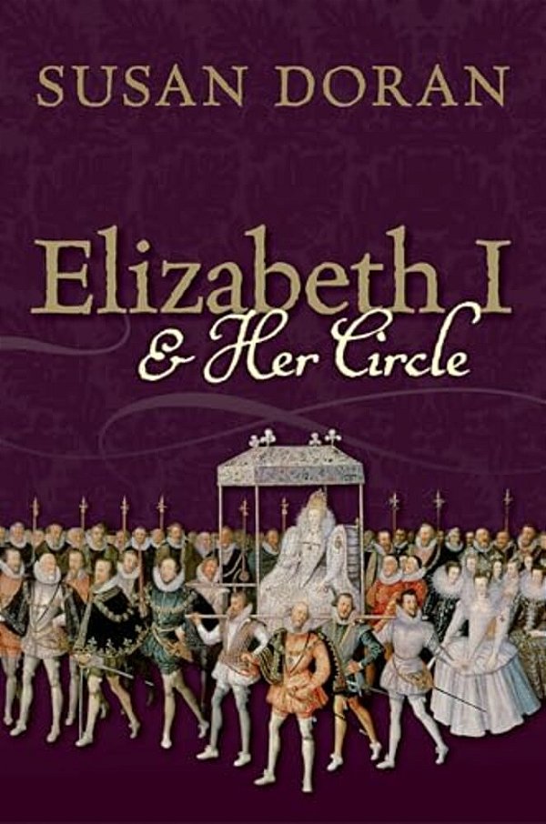 Elizabeth I And Her Circle-..