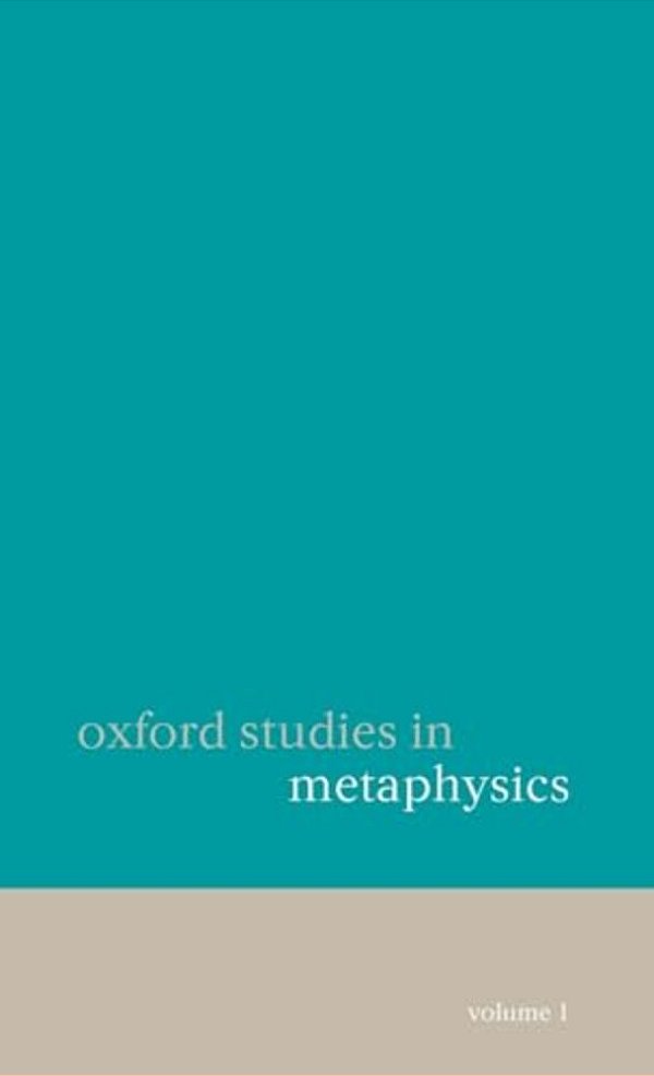 Oxford Studies In Metaphysics: Volume 1-..