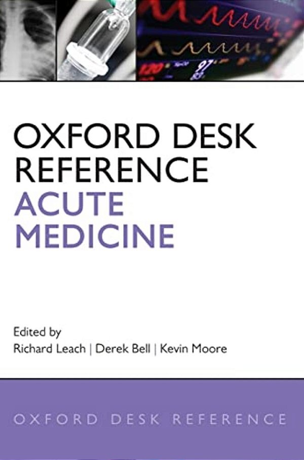 Oxford Desk Reference: Acute Medicine-..