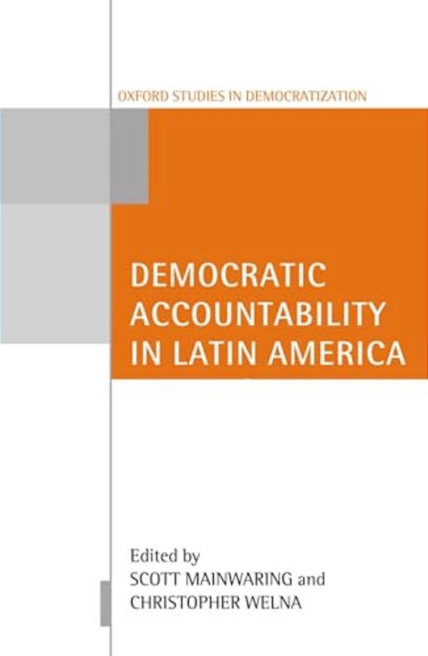 Democratic Accountability In Latin America-..