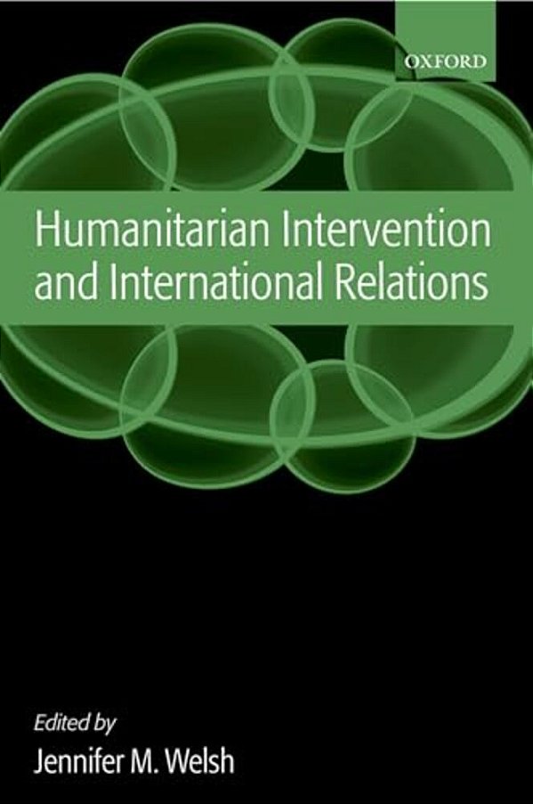 Humanitarian Intervention And International Relations-..