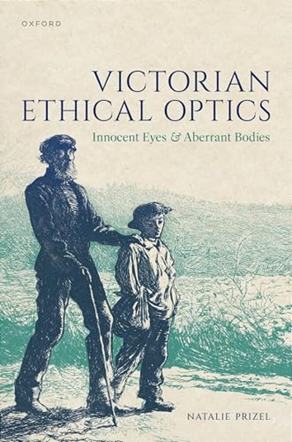 Victorian Ethical Optics: Innocent Eyes And Aberrant Bodies-..