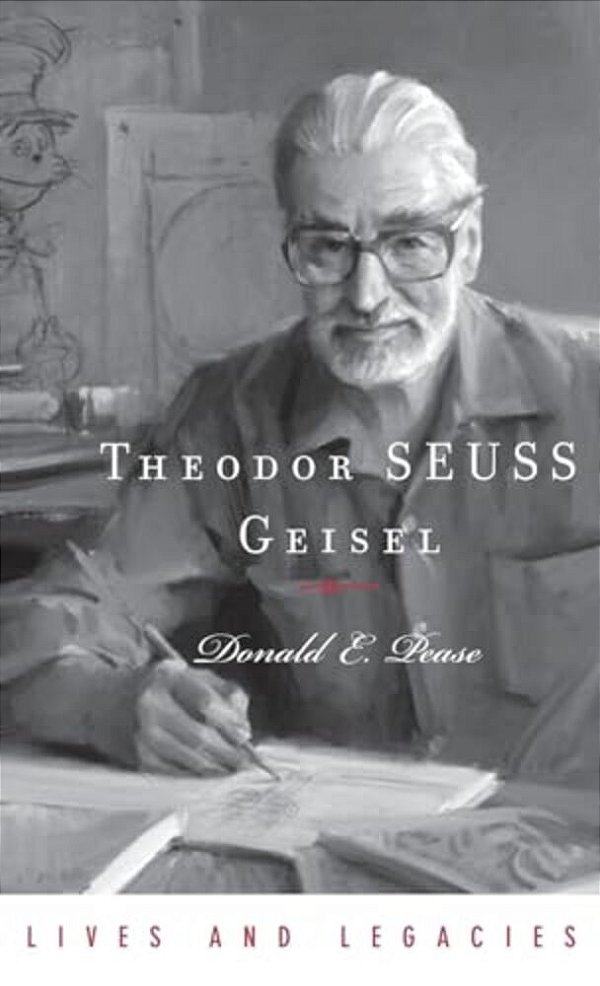 Theodor Geisel: A Portrait Of The Man Who Became Dr. Seuss-..