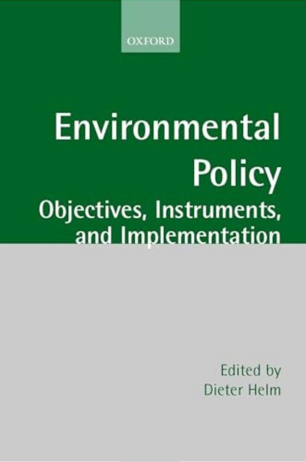Environmental Policy: Objectives, Instruments, And Implementation-..