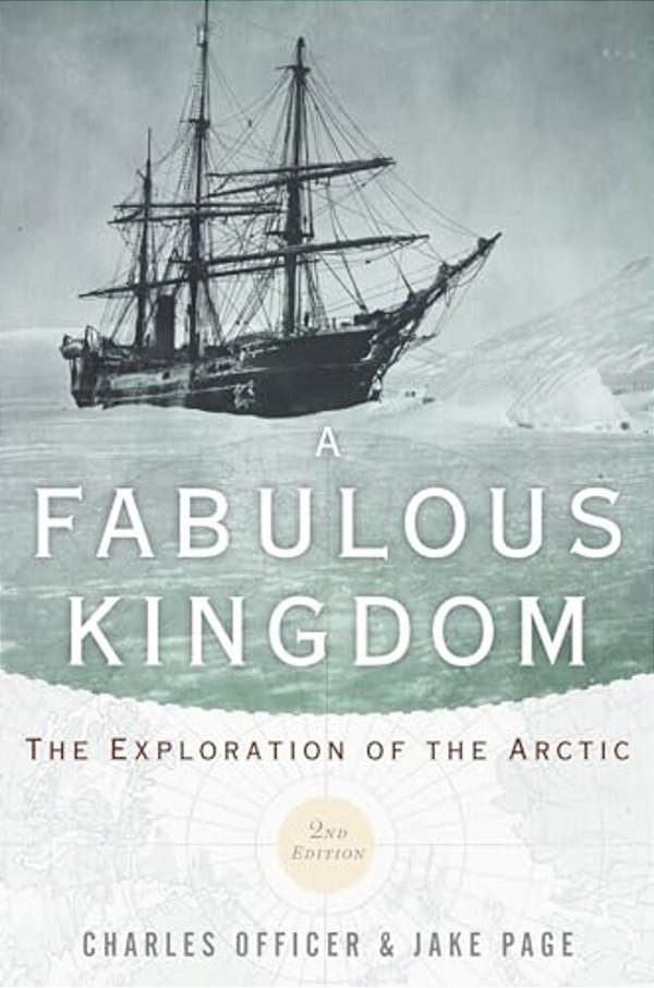 Fabulous Kingdom: The Exploration Of The Arctic-..