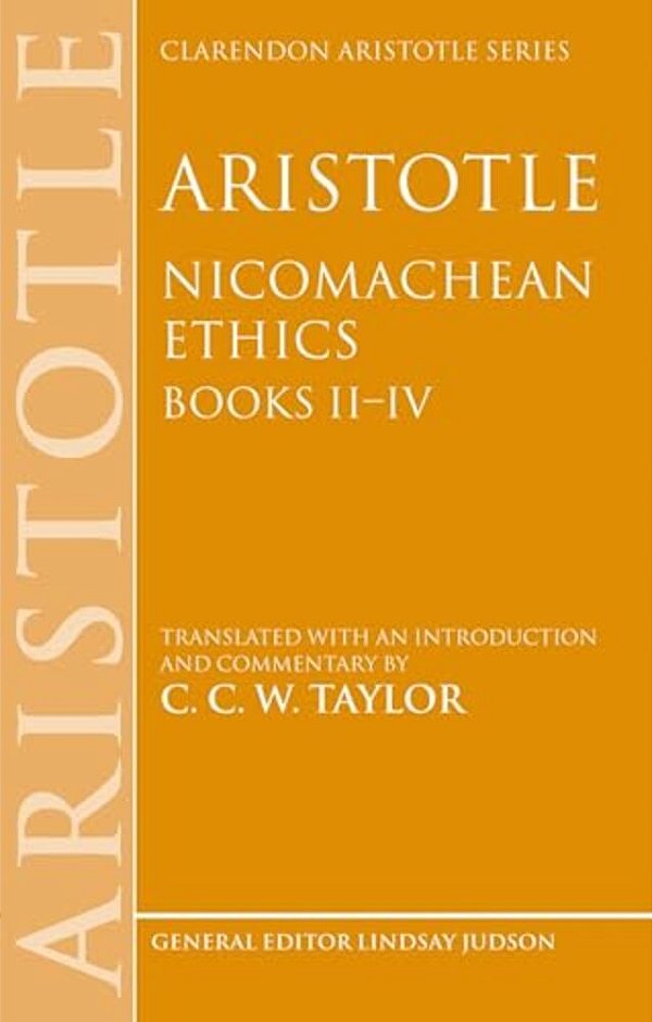 Aristotle: Nicomachean Ethics, Books II--IV: Translated With An Introduction And Commentary-..