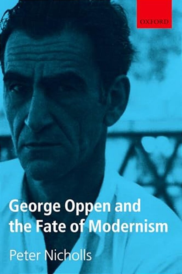 George Oppen And The Fate Of Modernism-..