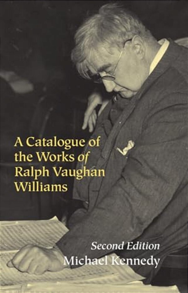 A Catalogue Of The Works Of Ralph Vaughan Williams-..