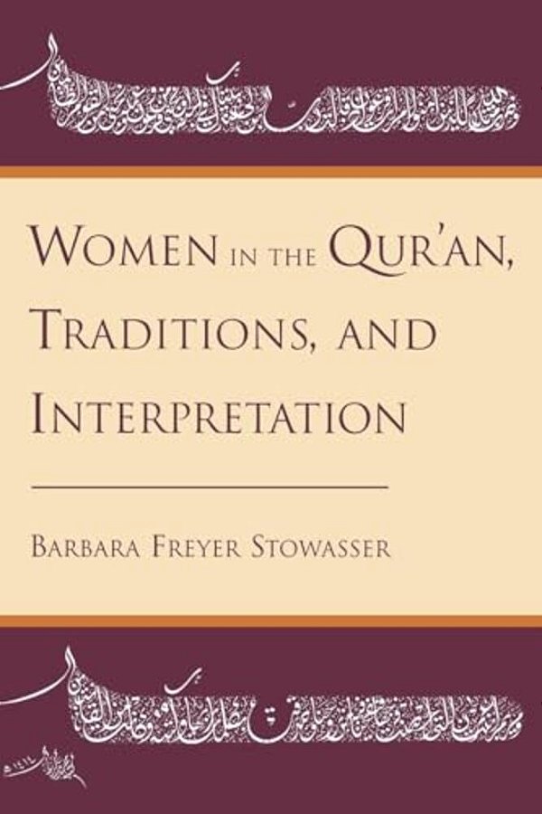 Women In The Qur'An, Traditions, And Interpretation-..