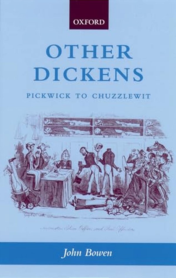 Other Dickens: Pickwick To Chuzzlewit-..