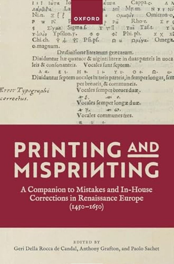 Printing And Misprinting: A Companion To Mistakes And In-House Corrections In Renaissance Europe (1450-1650)-..