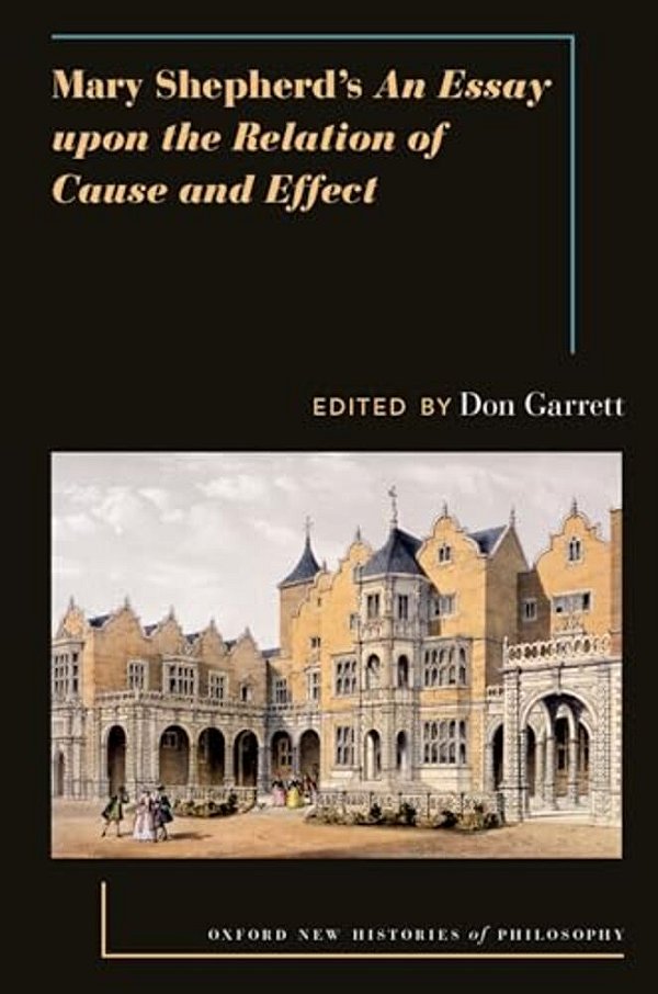 Mary Shepherd's An Essay Upon The Relation Of Cause And Effect-..