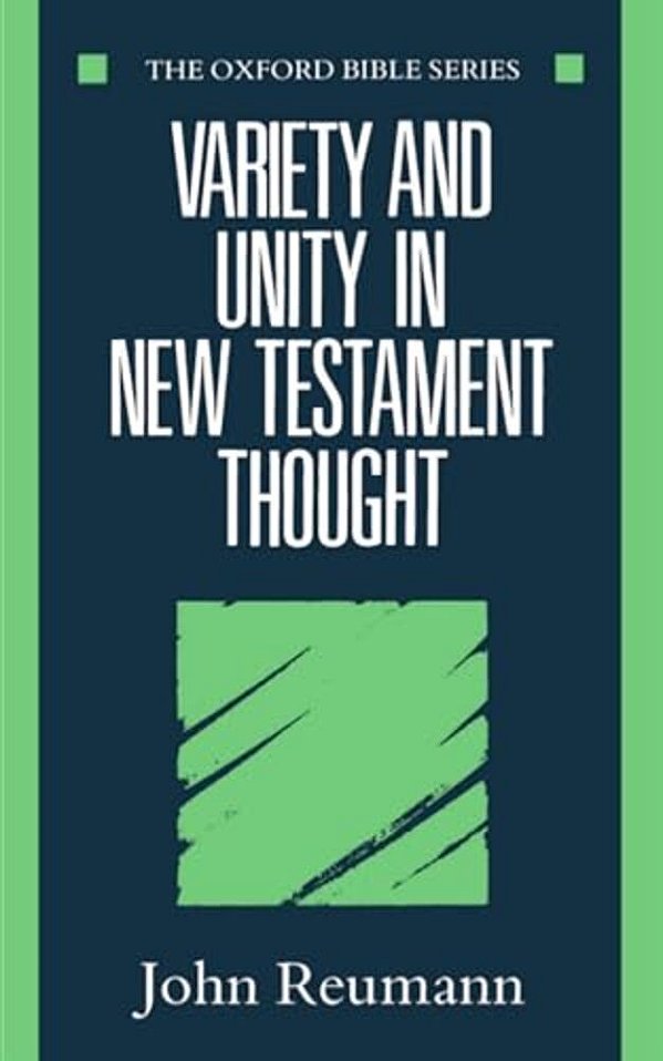Variety And Unity In New Testament Thought-..