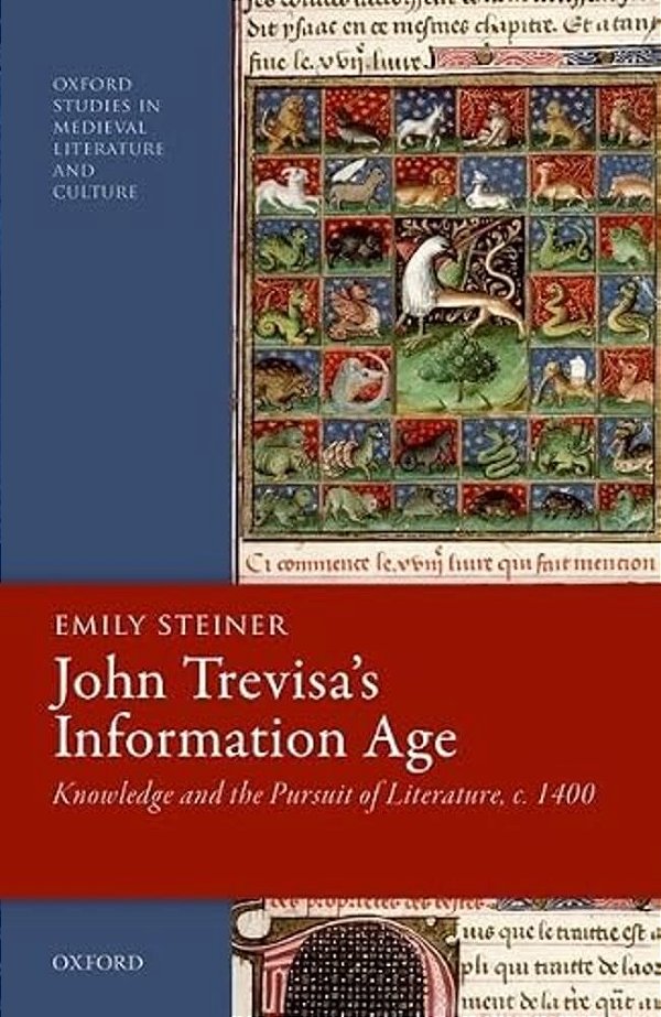 John Trevisa's Information Age: Knowledge And The Pursuit Of Literature, C. 1400-..