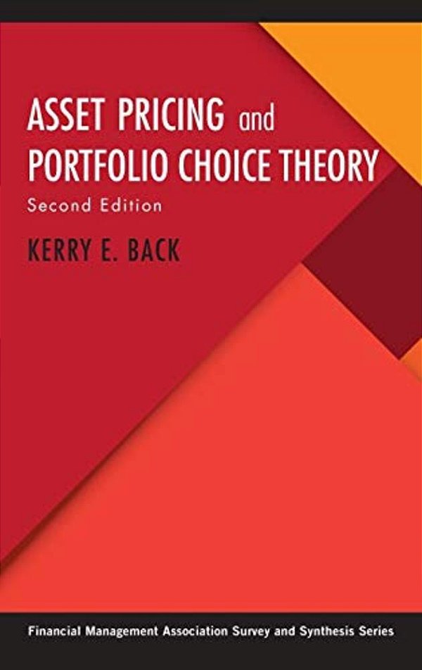 Asset Pricing And Portfolio Choice Theory-..