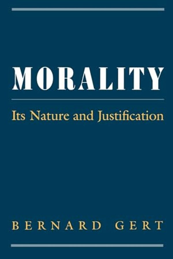 Morality: Its Nature And Justification-..